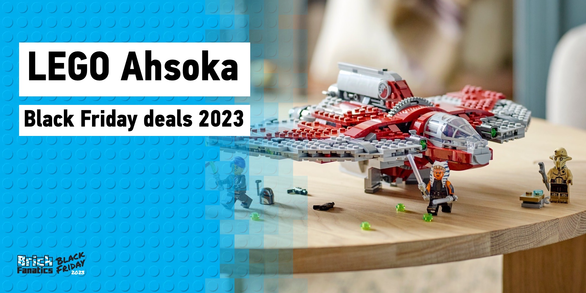 LEGO Ahsoka Black Friday deals 2023 Brick Fanatics LEGO News